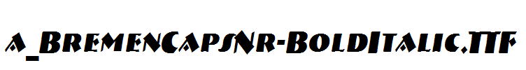 a_BremenCapsNr-BoldItalic.TTF