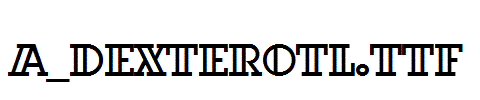 a_DexterOtl.TTF
