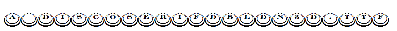 a_DiscoSerifDblDn3D.Ttf