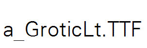 a_GroticLt.TTF