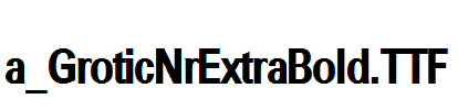 a_GroticNrExtraBold.TTF