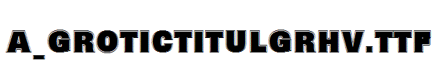 a_GroticTitulGrHv.TTF