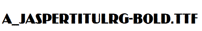 a_JasperTitulRg-Bold.Ttf
