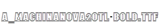 a_MachinaNova2Otl-Bold.TTF