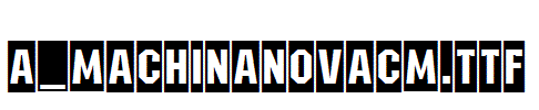 a_MachinaNovaCm.TTF