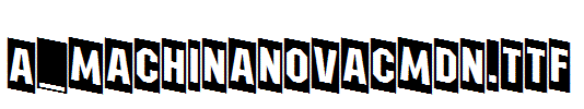 a_MachinaNovaCmDn.TTF