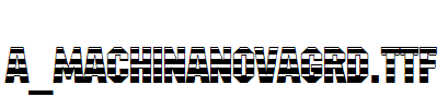 a_MachinaNovaGrd.TTF