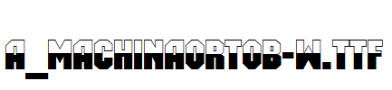 a_MachinaOrtoB-W.TTF