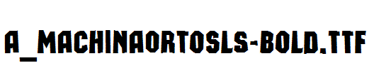 a_MachinaOrtoSls-Bold.TTF