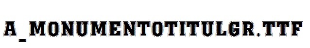 a_MonumentoTitulGr.TTF