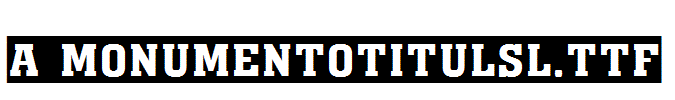 a_MonumentoTitulSl.TTF