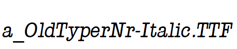 a_OldTyperNr-Italic.TTF