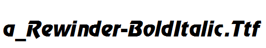 a_Rewinder-BoldItalic.Ttf