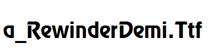 a_RewinderDemi.Ttf