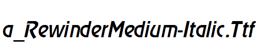 a_RewinderMedium-Italic.Ttf