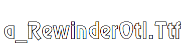 a_RewinderOtl.Ttf