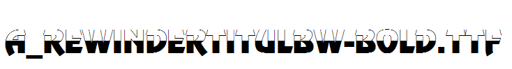 a_RewinderTitulBW-Bold.Ttf