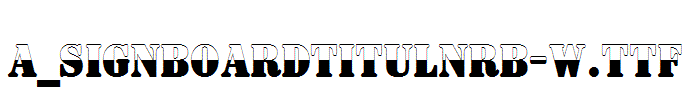 a_SignboardTitulNrB-W.TTF