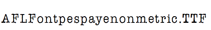 AFLFontpespayenonmetric.TTF