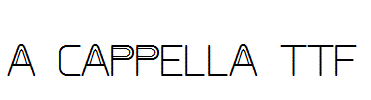 A_CAPPELLA.ttf
