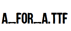 A_FOR_A.ttf