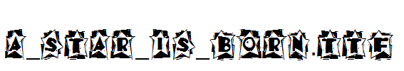 A_Star_is_Born.TTF