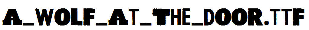 A_Wolf_At_The_Door.ttf
