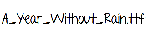 A_Year_Without_Rain.ttf