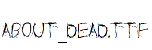 About_Dead.ttf