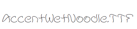 AccentWetNoodle.TTF