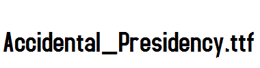 Accidental_Presidency.ttf