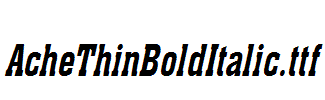AcheThinBoldItalic.ttf
