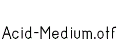 Acid-Medium.otf