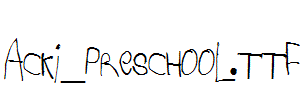 Acki_Preschool.ttf