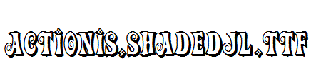 ActionIs,ShadedJL.ttf