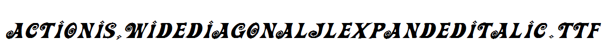 ActionIs,WideDiagonalJLExpandedItalic.ttf