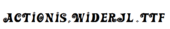ActionIs,WiderJL.ttf