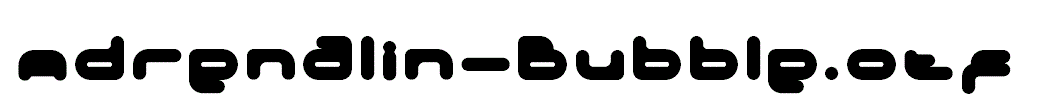 Adrenalin-Bubble.otf