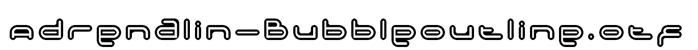 Adrenalin-BubbleOutline.otf