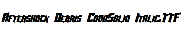 Aftershock-Debris-CondSolid-Italic.TTF
