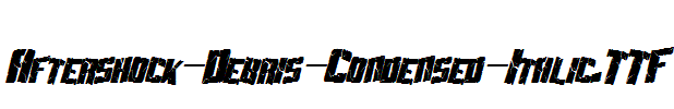 Aftershock-Debris-Condensed-Italic.TTF