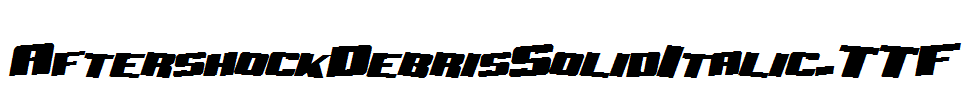 AftershockDebrisSolidItalic.TTF
