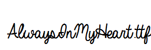 AlwaysInMyHeart.ttf