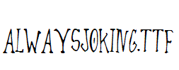 AlwaysJoking.ttf