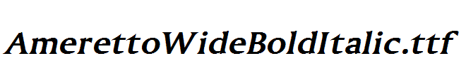 AmerettoWideBoldItalic.ttf