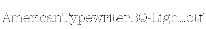 AmericanTypewriterBQ-Light.otf