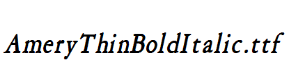 AmeryThinBoldItalic.ttf