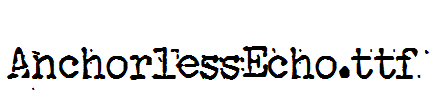 AnchorlessEcho.ttf