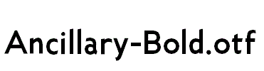 Ancillary-Bold.otf