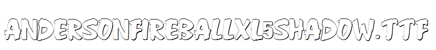 AndersonFireballXL5Shadow.ttf
